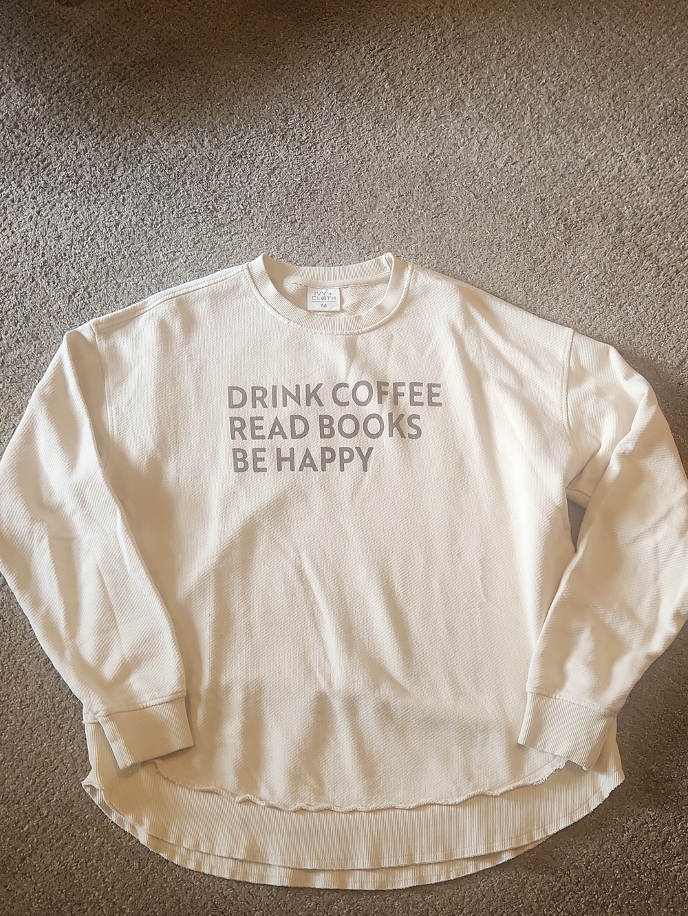 Cream Graphic Crewneck Sweatshirt - Drink Coffee Read Books Be Happy